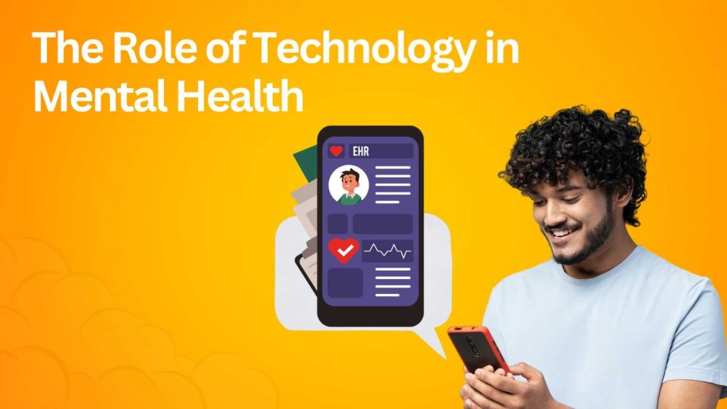 The Role of Technology in Mental Health